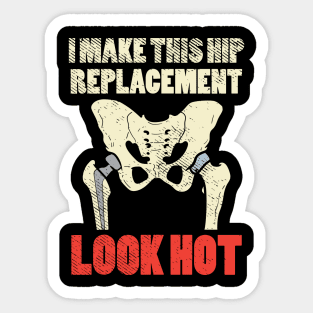 Hot Hip Replacement Sticker